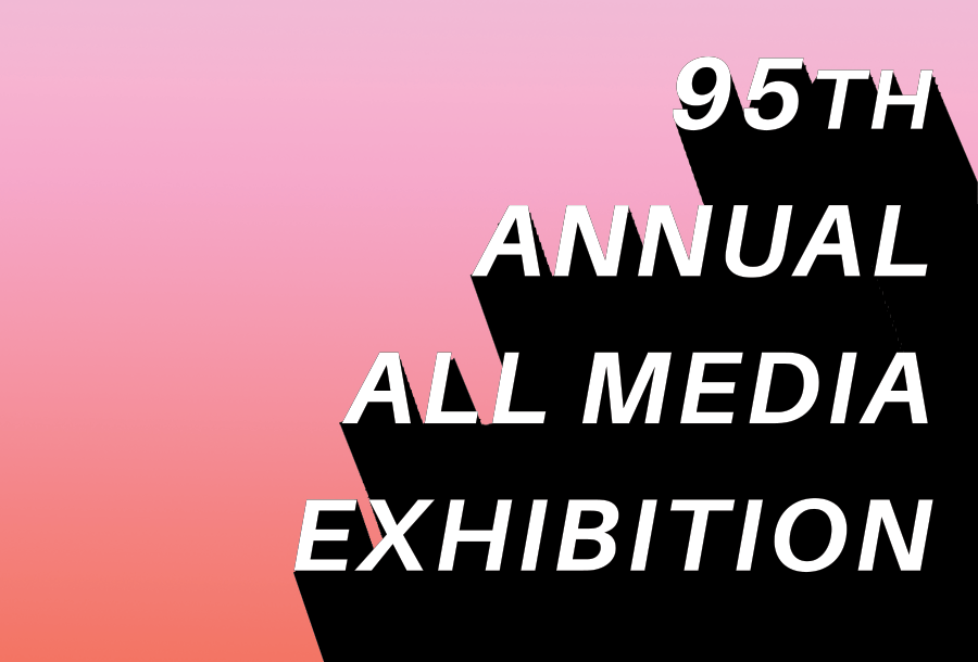 Press Release: 95th Annual All Media Exhibition