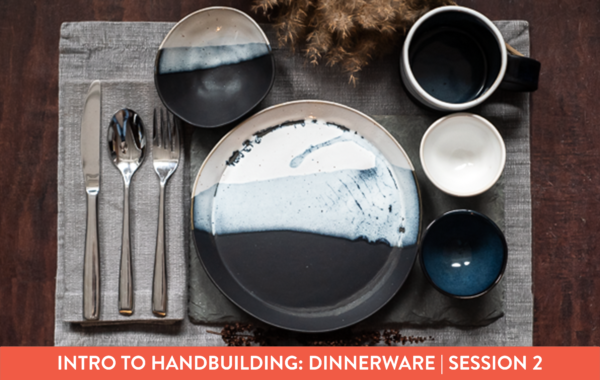 Intro to Handbuilding: Dinnerware