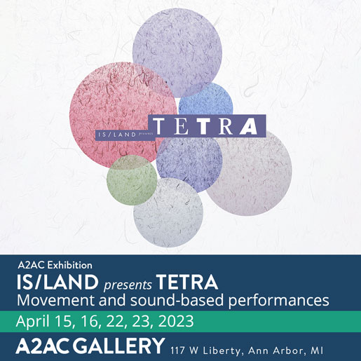 IS/LAND presents Tetra at the A2AC Gallery