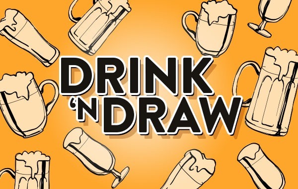 Date Night: Drink ‘n Draw | Ages 21+
