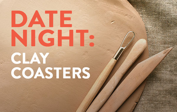 Date Night: Clay Coasters | Ages 21+