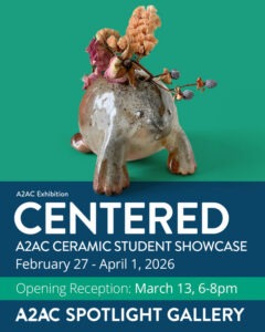 Centered: A2AC Ceramic Student Showcase | Ann Arbor Art Center